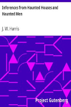 [Gutenberg 13934] • Inferences from Haunted Houses and Haunted Men